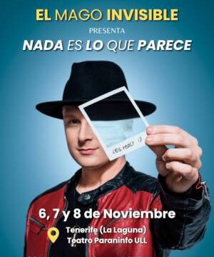 El Mago Invisible · Nothing Is What It Seems