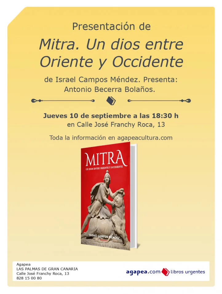 Presentation — Libro «Mitra. Un dios entre Oriente y Occidente, de Israel Campos Méndez. Presenta: Antonio Becerra Bolaños»